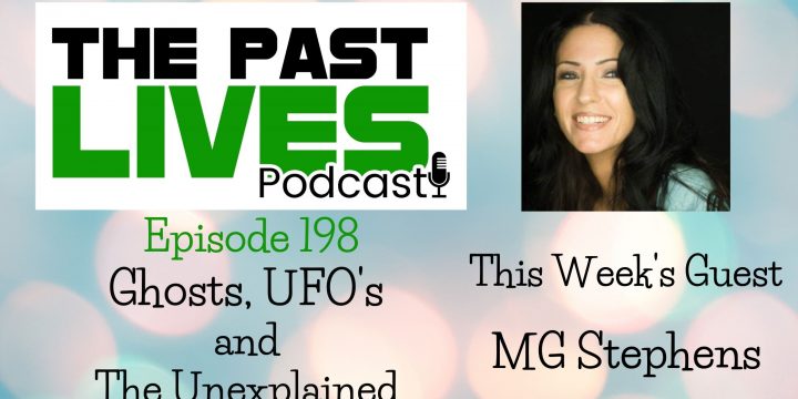The Past Lives Podcast Ep198 – MG Stephens