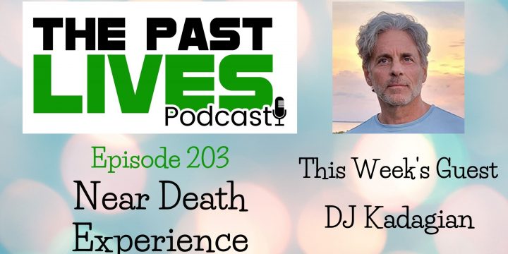 The Past Lives Podcast Ep203 – DJ Kadagian