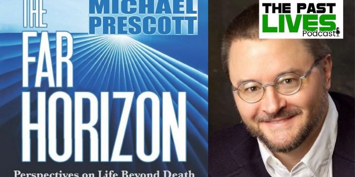 The Past Lives Podcast Ep153 – Michael Prescott