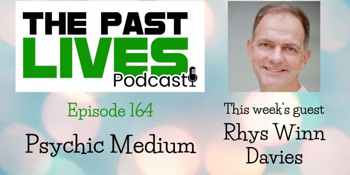 The Past Lives Podcast Ep164 – Rhys Winn Davies