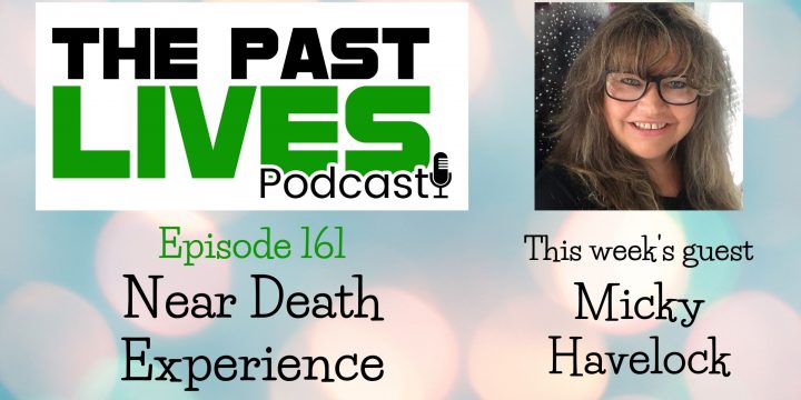 The Past Lives Podcast Ep161 – Micky Havelock